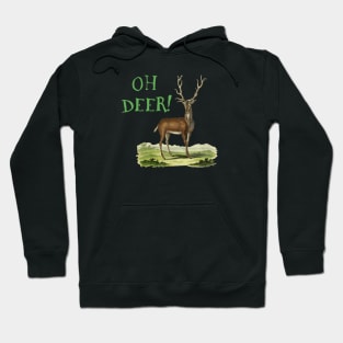 Oh Deer - Wildlife Illustration with Text Hoodie